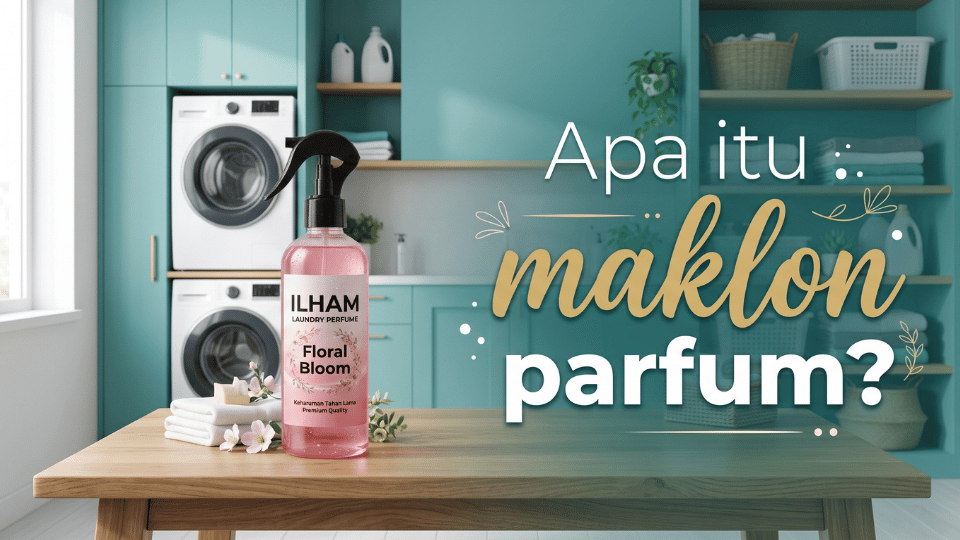 Apa Itu Maklon Parfum Laundry Merek Sendiri